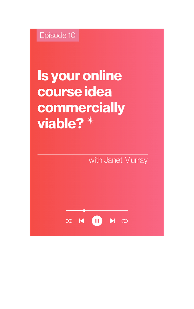 The Courageous CEO podcast, episode 10: Is your online course idea commercially viable?