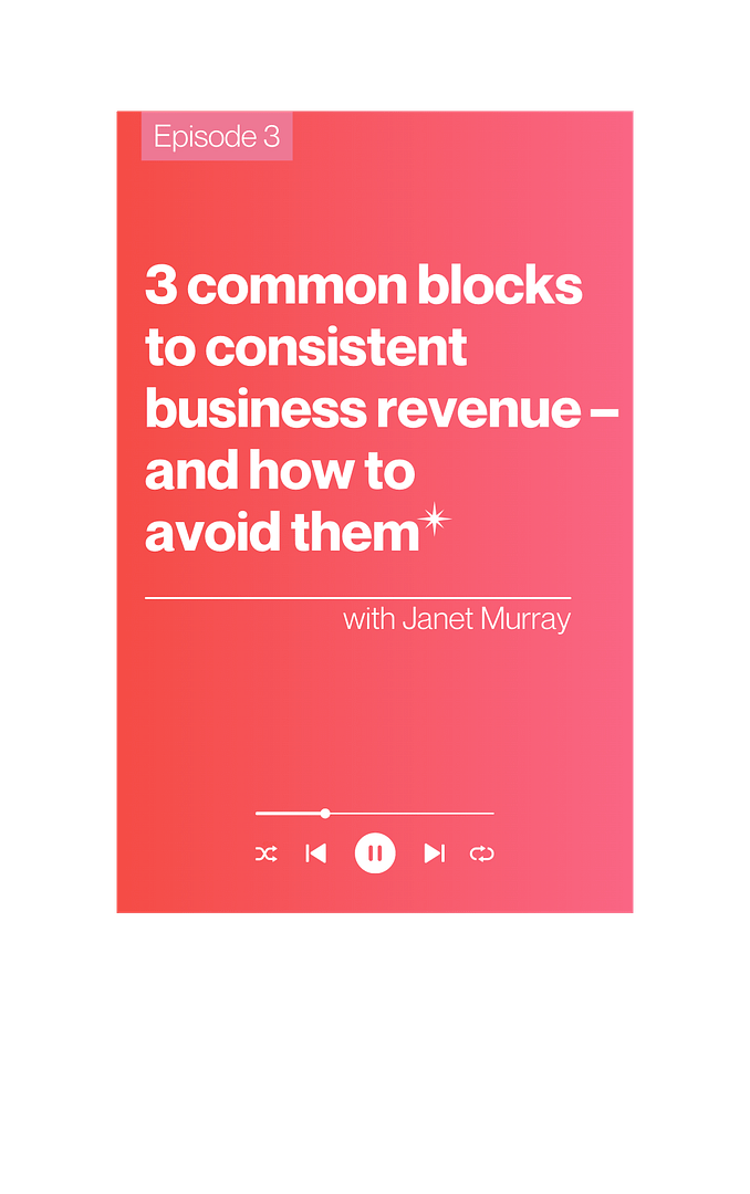 The Courageous CEO podcast, episode 3: 3 common blocks to consistent business revenue - and how to avoid them