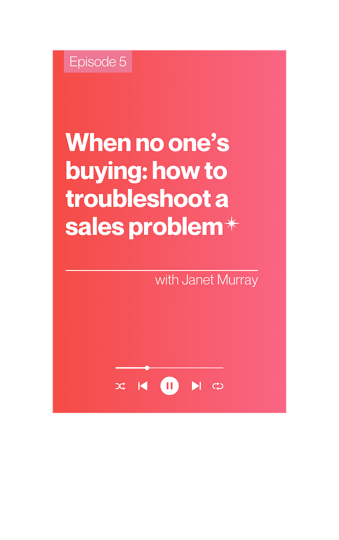 The Courageous CEO podcast, episode 5: When no one’s buying: how to troubleshoot a sales problem