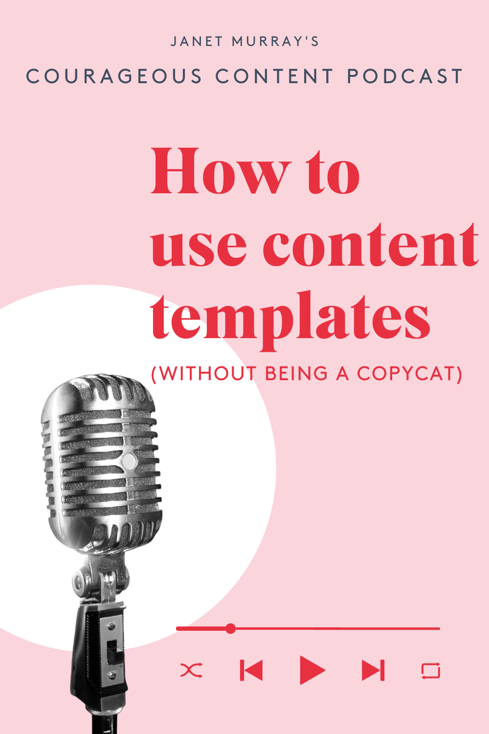 A photo of a microphone / mic on a pink background with a white circle. The pin is captioned: How to use content templates (without being a copycat) because it leads to a podcast and blog with the same title.